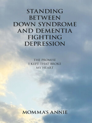 cover image of Standing Between Down Syndrome and Dementia Fighting Depression